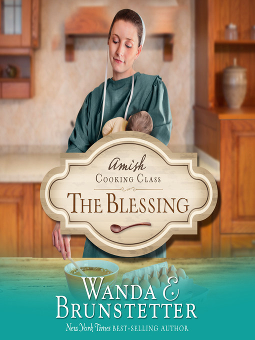 Title details for The Blessing by Wanda E Brunstetter - Available